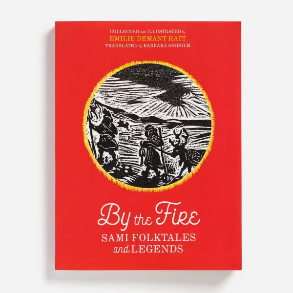 Skandisk, Inc By The Fire: Sami Folktales And Legends - Collected By Emilie Demant Hatt Fashion